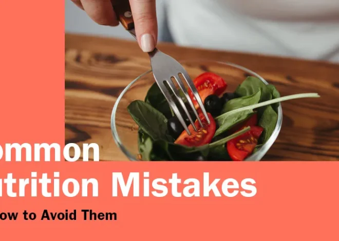 15 Common Nutrition Mistakes People Make Every Day (And How to Fix Them)